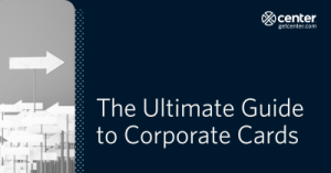 The Ultimate Guide to Corporate Cards
